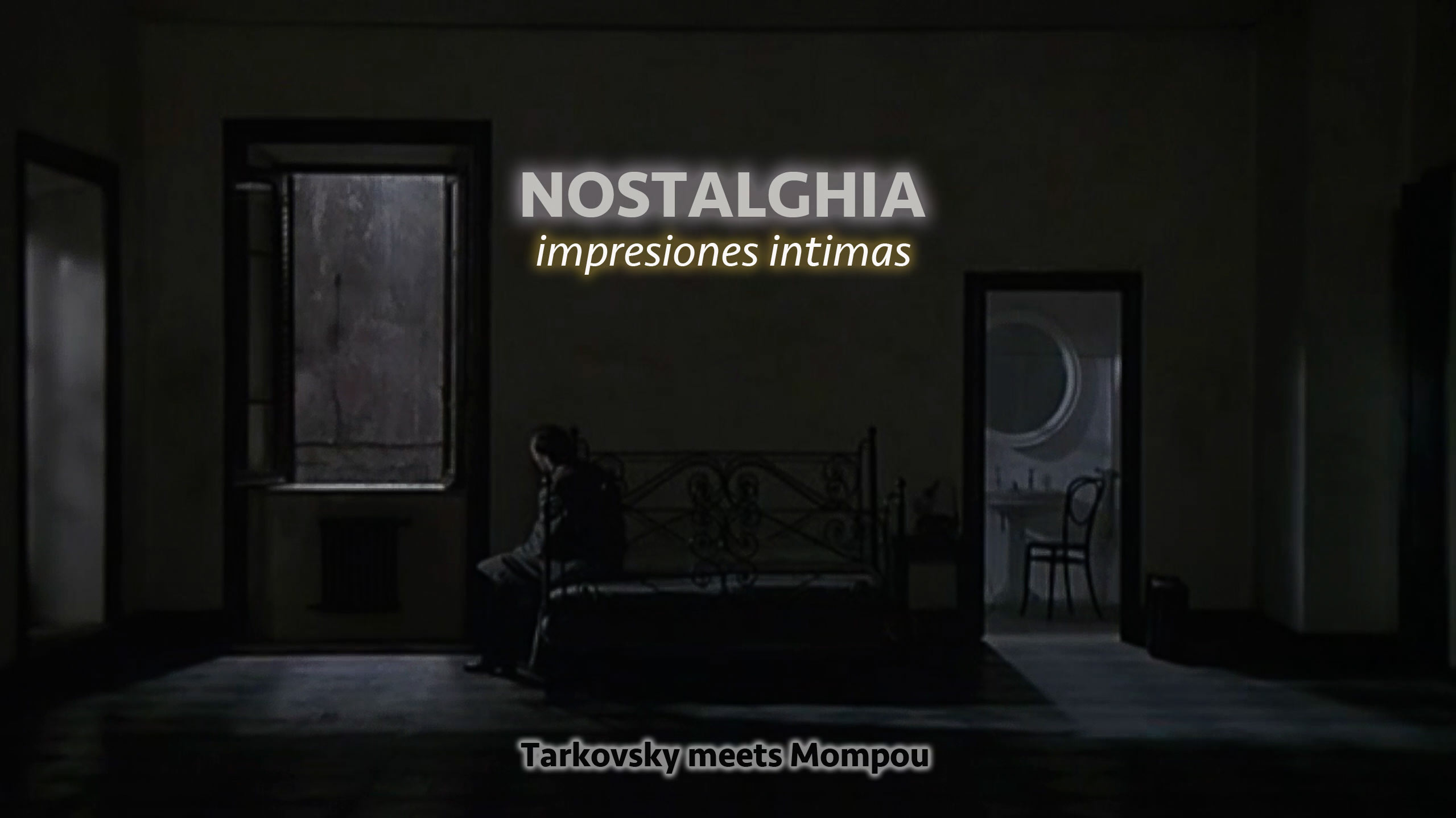 Nostalghia | impresiones intimas